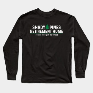 Shady Pines Ma! Long Sleeve T-Shirt